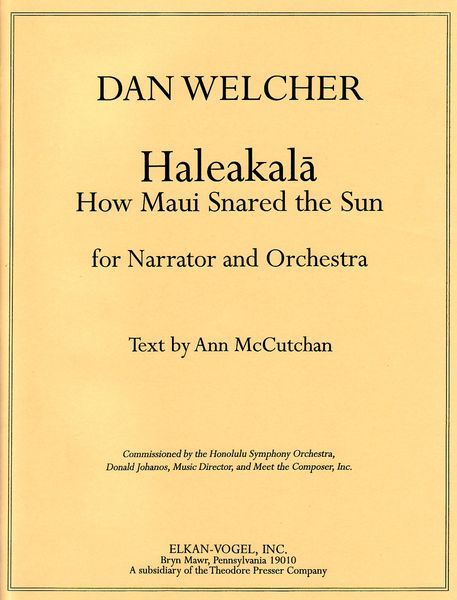 Haleakala : How Maui Snared The Sun : For Narrator and Orchestra (1990-91).