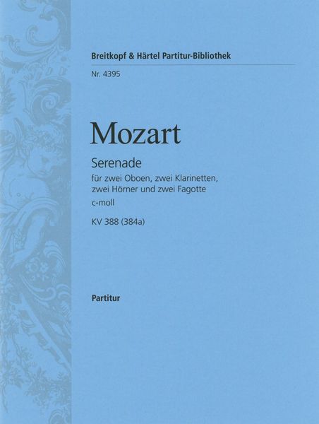 Serenade C-Moll, K. 388 (384a) : For Two Oboes, Two Clarinets, Two Horns and Two Bassoons.