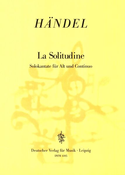 Solitudine, HWV 121 : Cantata For Alto and Bass Continuo.