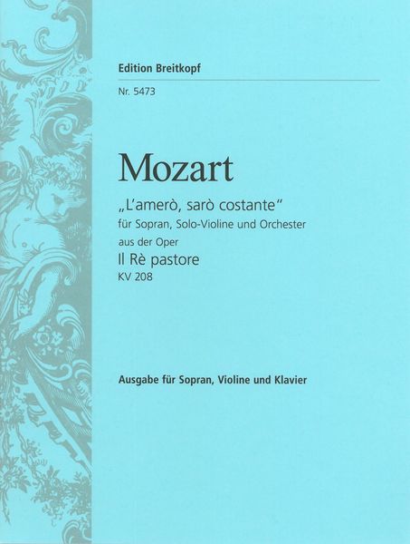 Amero : Aria From Il Re Patore, K. 208 [I/G] : For Soprano, Violin and Piano.