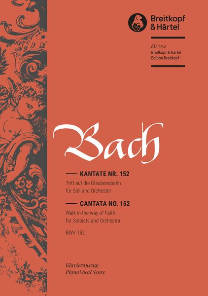 Cantata No. 152 : Tritt Auf Die Glaubensbahn : For Soprano, Bass and Piano (German - English).