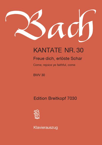 Cantata No. 30 : Freue Dich, Erlöste Schar (German - English).