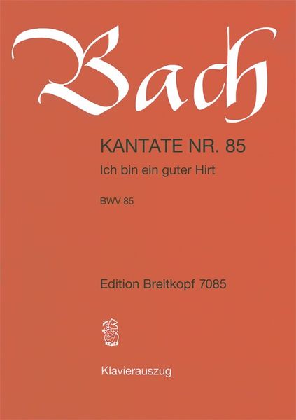 Cantata No. 85 : Ich Bin Ein Guter Hirt.