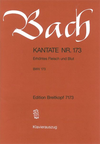 Cantata No. 173 : Erhöhtes Fleisch und Blut.