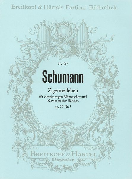 Zigeunerleben, Op. 29 No. 3 : For Male Choir and Piano Four Hands.