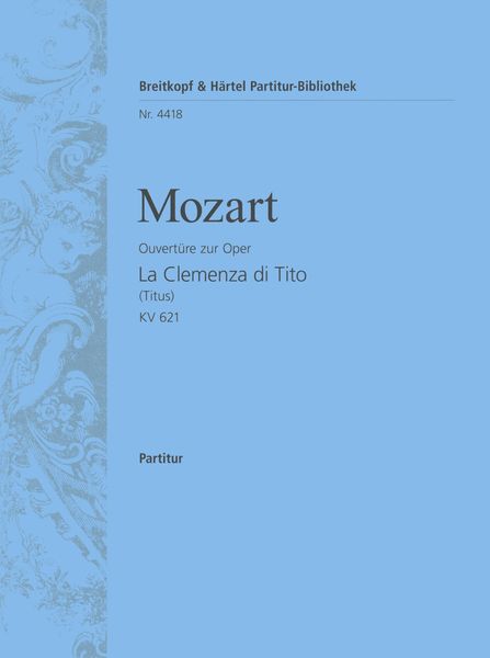 Clemenza Di Tito Overture, K. 621 : For Orchestra.