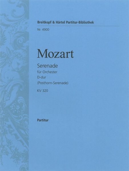 Serenade D-Dur, K. 320 : For Orchestra.