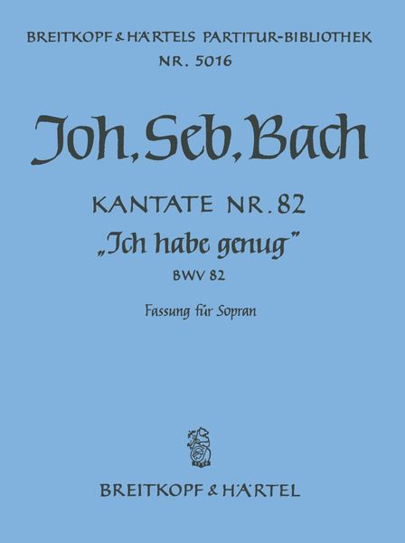 Cantata No. 82 : Version For Soprano and Orchestra.