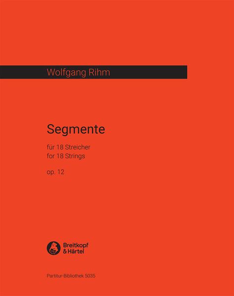 Segmente, Op. 12 : For 18 Strings.