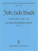 Cantata No. 42 : Am Abend Aber Desselbigen Sabbats.