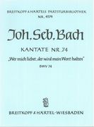 Cantata No. 74 : Wer Mich Liebet, der Wird Mein Wort Halten.