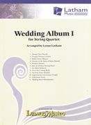 Wedding Album I : For String Quartet / arranged by Lynn Latham.
