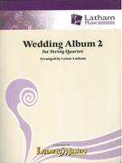 Wedding Album II : For String Quartet / arranged by Lynn Latham.