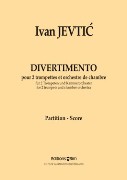 Divertimento : For 2 Trumpets and Chamber Orchestra - Piano reduction.