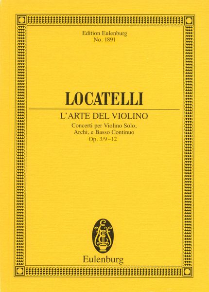 Arte Del Violino : Concerti Per Violino Solo, Archi E Basso Continuo, Op. 3/Nos. 9-12.