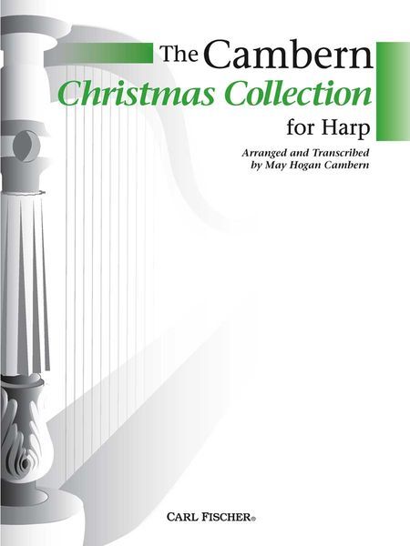 Cambern Christmas Collection : For Harp / arranged and transcribed by May Hogan Cambern.