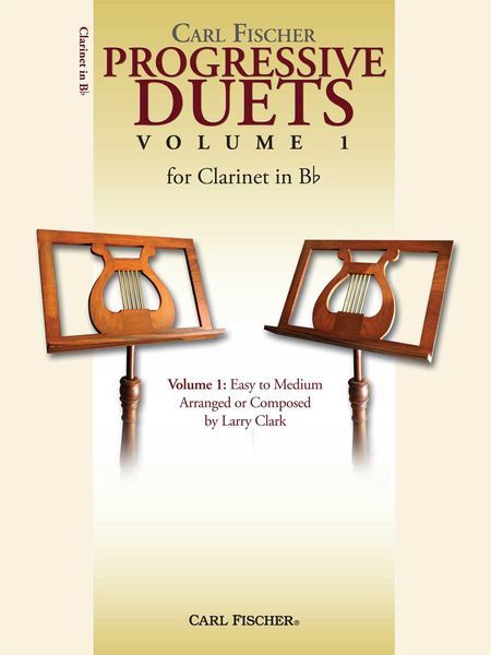 Progressive Duets, Vol. 1 - Easy To Medium : For Clarinet In B Flat.