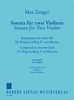Sonata : For Two Violins, Composed In Ancient Style For King Ludwig II Of Bavaria.