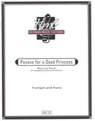 Pavane For A Dead Princess : For Trumpet and Piano / arranged by David Hickman.