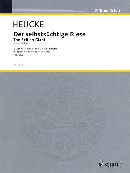 Selbstsüchtige Riese, Op. 20a : Für Sprecher und Klavier Zu Vier Händen (1994/2002).