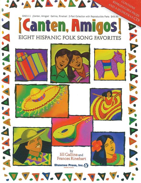 Canten, Amigos! : Eight Hispanic Folk Song Favorites.