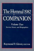 Hymnal 1982 Companion, Vol. 2 / edited by Raymond Glover.