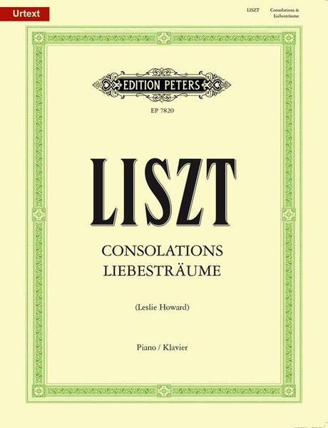 Consolations/Liebestraeume : For Piano / edited by Leslie Howard.