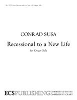 Recessional To A New Life : For Organ Solo (1997, Rev. 2006).