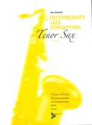 Intermediate Jazz Conception For Tenor Saxophone.