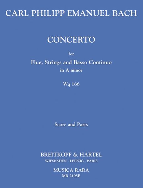 Concerto, Wq 166 : For Flute, Strings and Basso Continuo / edited by Ulrich Leisinger.