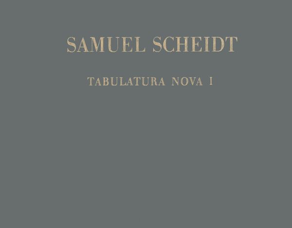 Tabulatura Nova, Teil I : For Organ / edited by Harald Vogel.