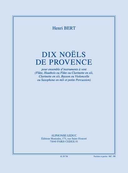 Dix Noels De Provence : Pour Ensemble D'instruments A Vent.