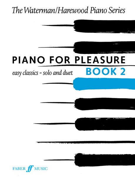 Piano For Pleasure, Book 2 : Easy Classics - Solo and Duet.