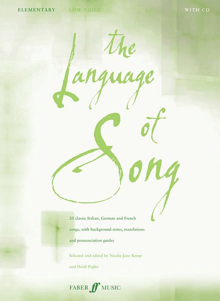 Language Of Song : Elementary Low Voice / Selected and edited by Nicola-Jane Kemp and Heidi Pegler.