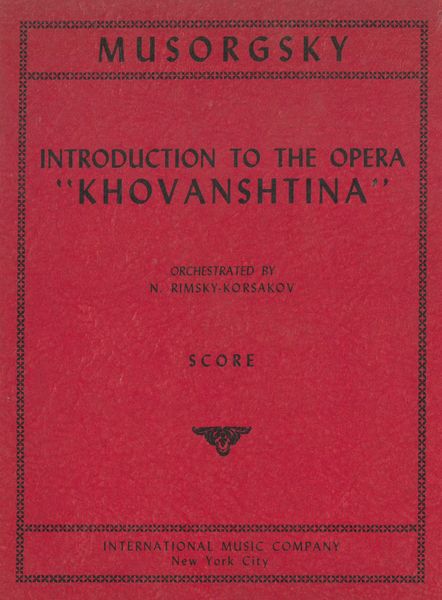 Introduction To The Opera Khovantchina / Orchestrated by N. Rimsky-Korsakov.