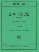 Six Trios, Op. 82 : For Three Horns (Chambers).