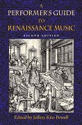 Performer's Guide To Renaissance Music : Second Edition / edited by Jeffery Kite-Powell.