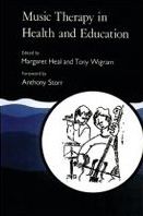 Music Therapy In Health and Education / edited by Margaret Heal and Tony Wigram.