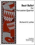 Beat Ballet : For Percussion Quartet.