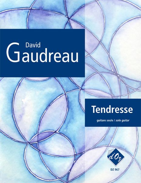 Tendresse : For Solo Guitar (2006).