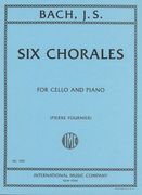 Six Chorales : For Violoncello and Piano / Ed. by Pierre Fournier.