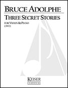 Three Secret Stories : For Violin and Piano.