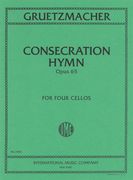 Consecration Hymn, Op. 65 : For Four Violoncellos.