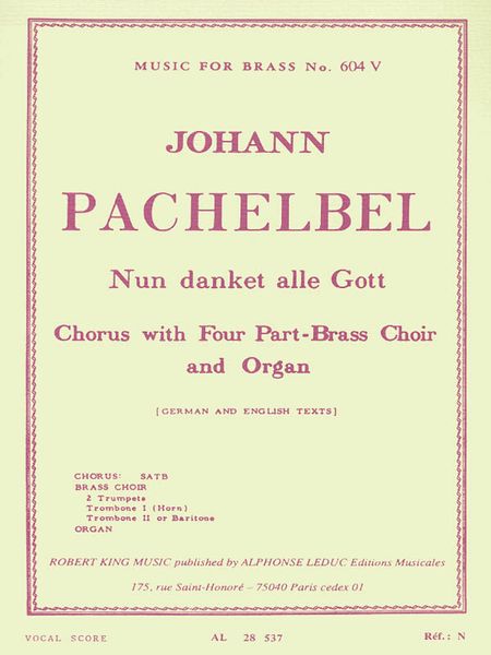 Nun Danket Alle Gott : For Chorus With Four-Part Brass Choir and Organ / Ed. Robert King.