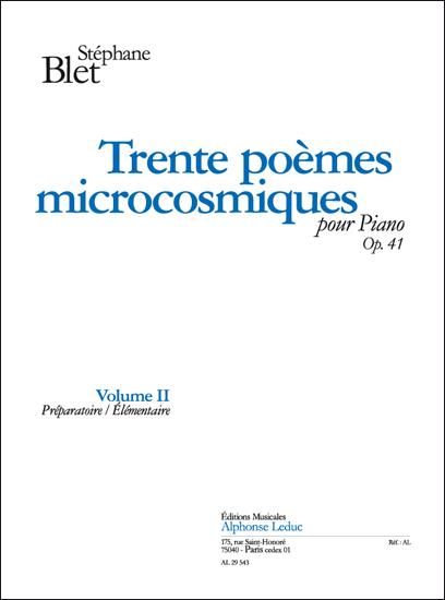 Trente Poemes Microcosmiques, Op. 41 : Pour Piano - Vol. 2.