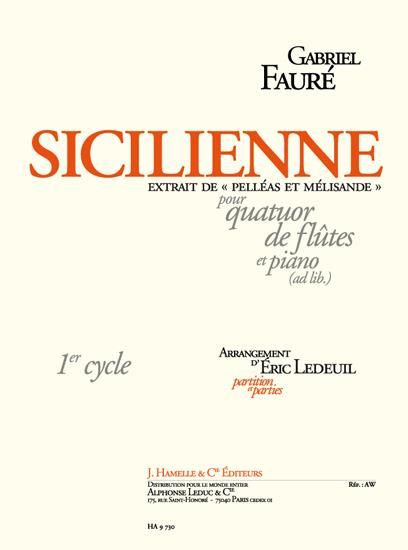 Sicilienne (Extrait De Pelleas Et Melisande) : Pour Quatuor De Flutes Et Piano (Ad Lib.).