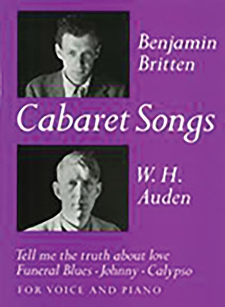 Cabaret Songs / Texts by W. H. Auden.