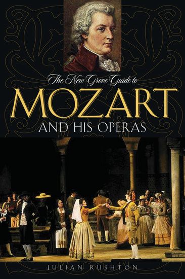 New Grove Guide To Mozart and His Operas.