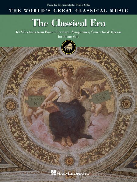 Classical Era : 64 Selections From Piano Literature, Symphonies, Concertos and Operas.