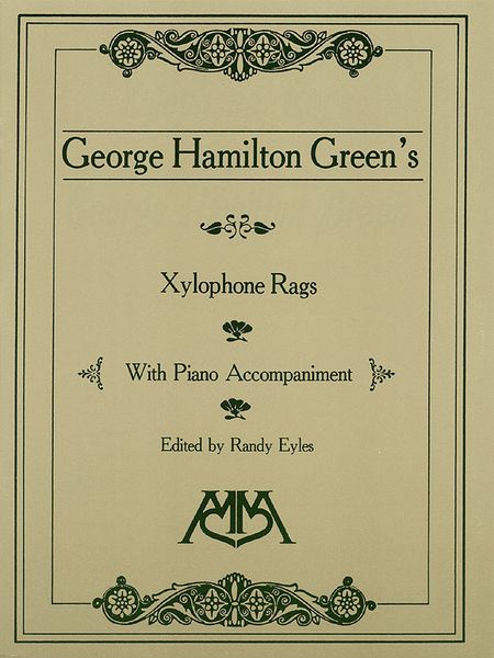 Xylophone Rags : For Xylophone Solo With Piano / edited by Randy Eyles.